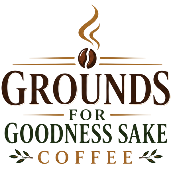Grounds for Goodness Sake Coffee 